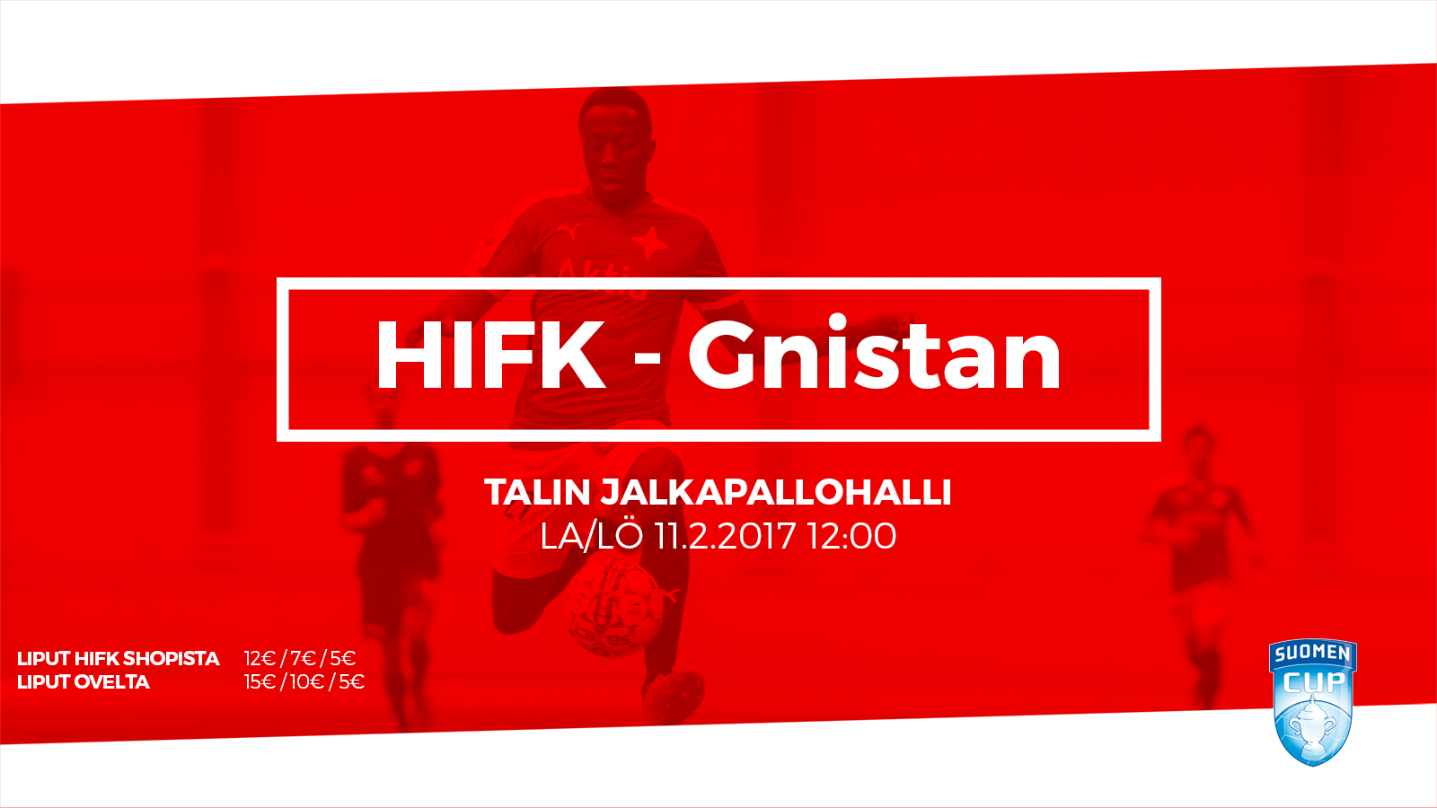Lippuinfo: Suomen Cupin ottelu HIFK – Gnistan <br> – ennakkoliput HIFK Shopista